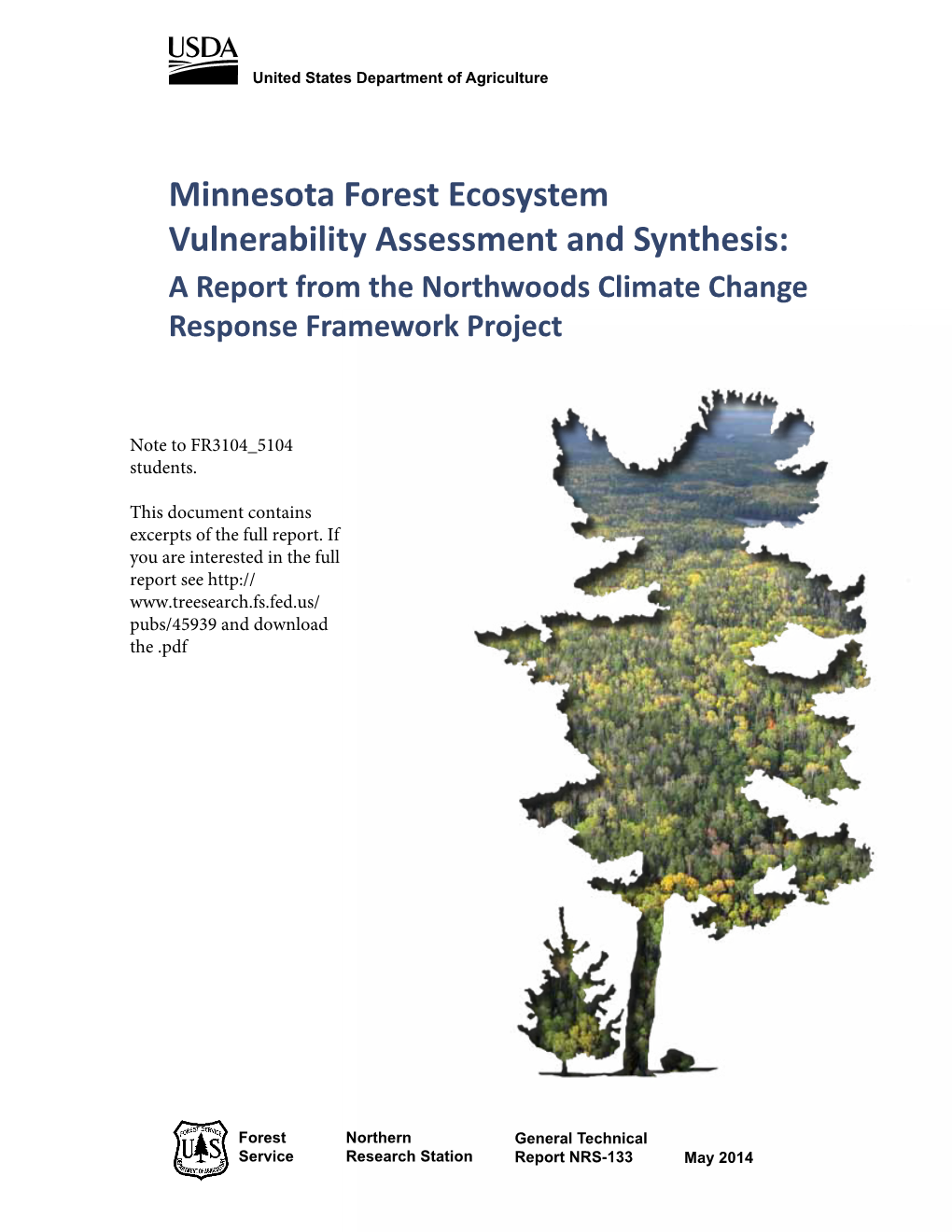 Minnesota Forest Ecosystem Vulnerability Assessment and Synthesis: a Report from the Northwoods Climate Change Response Framework Project