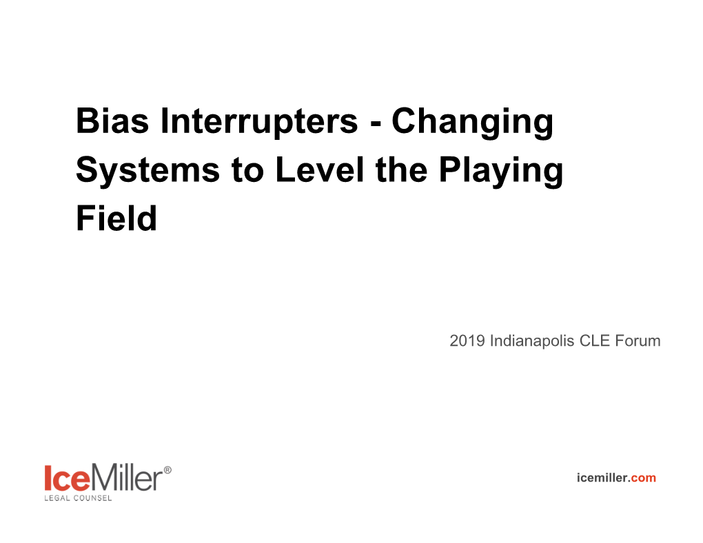 Bias Interrupters - Changing Systems to Level the Playing Field