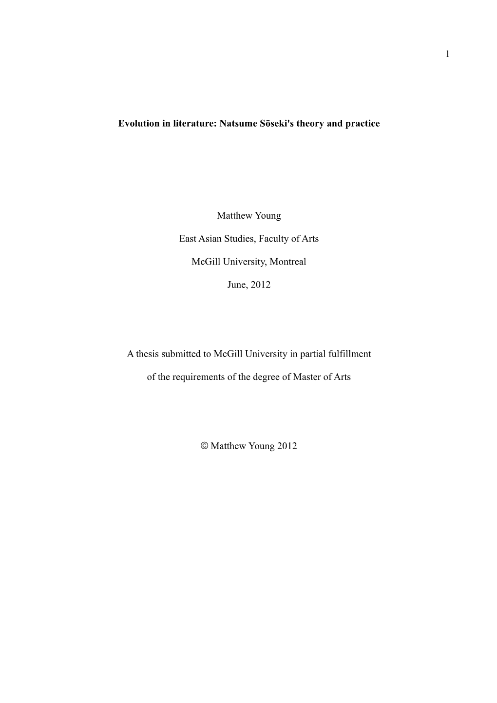 1 Evolution in Literature: Natsume Sōseki's Theory and Practice Matthew Young East Asian Studies, Faculty of Arts Mcgill Univer