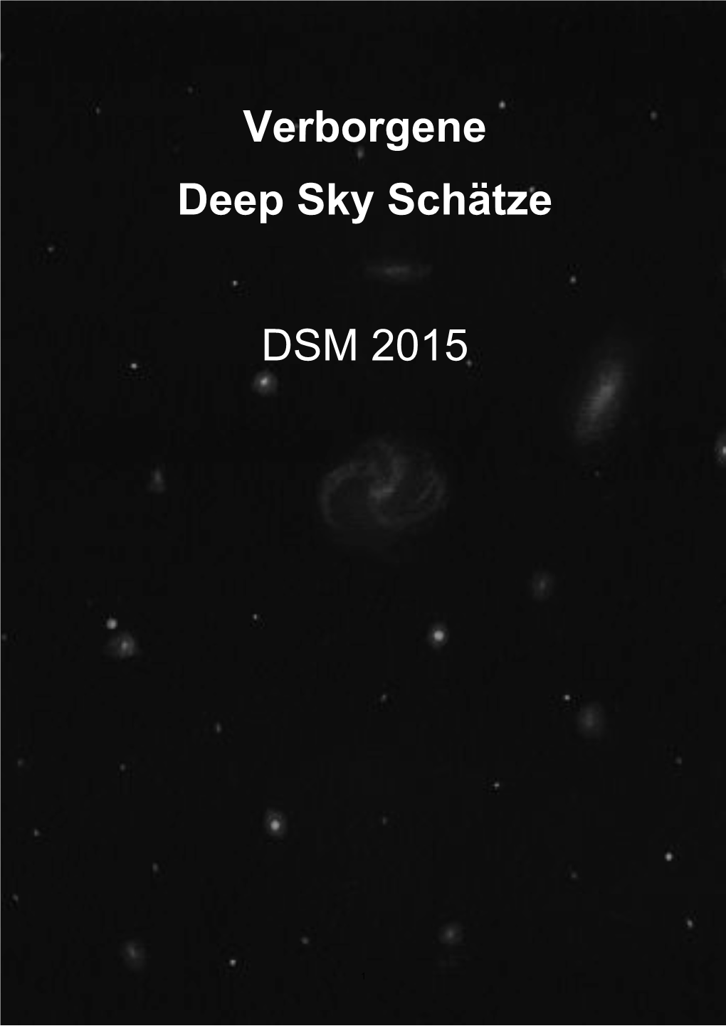 Verborgene Deep Sky Schätze DSM 2015