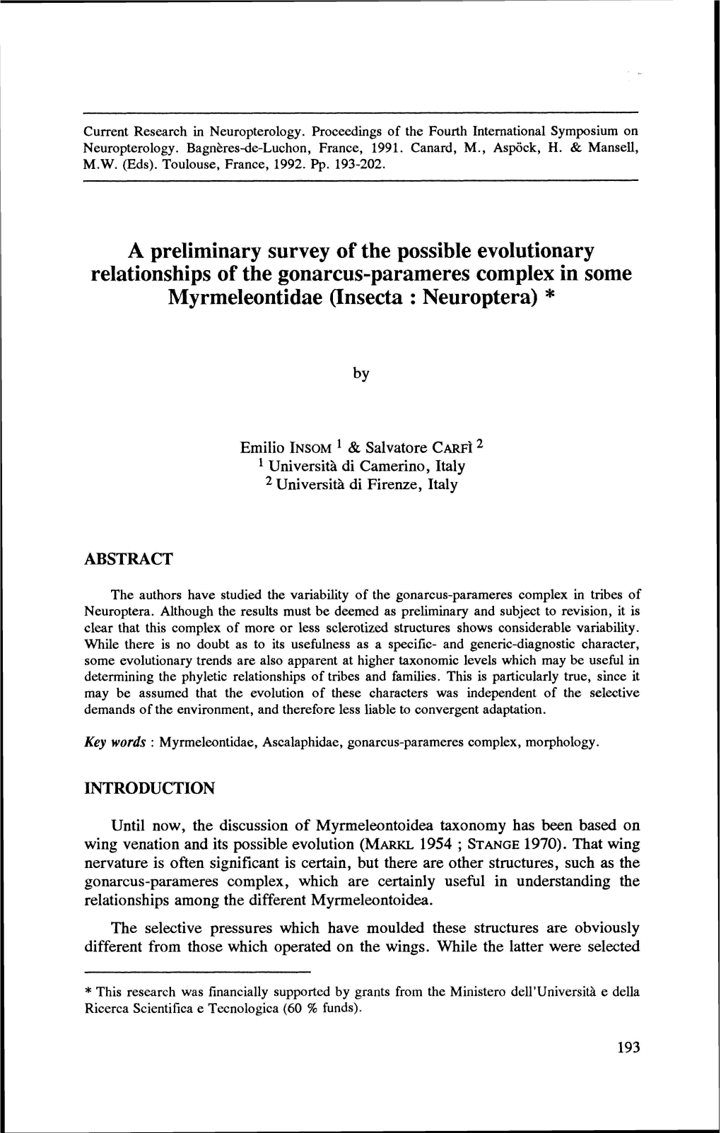 A Preliminary Survey of the Possible Evolutionary Relationships of the Gonarcus-Parameres Complex in Some Myrmeleontidae (Insecta : Neuroptera) *