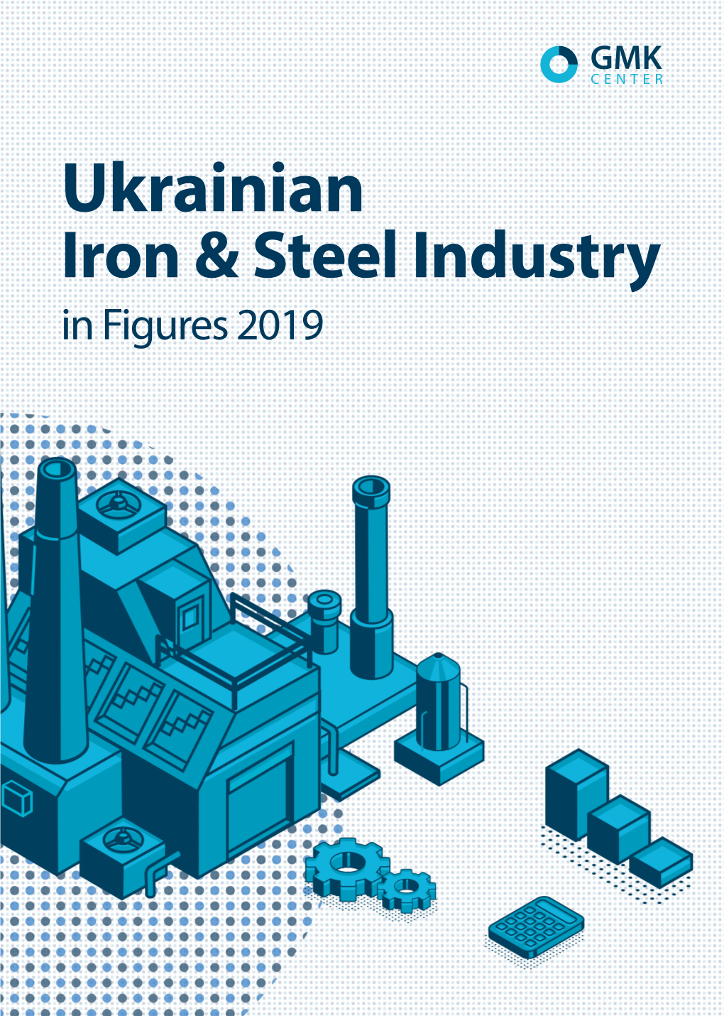 Ukrainian Iron & Steel Industry in Figures 2019