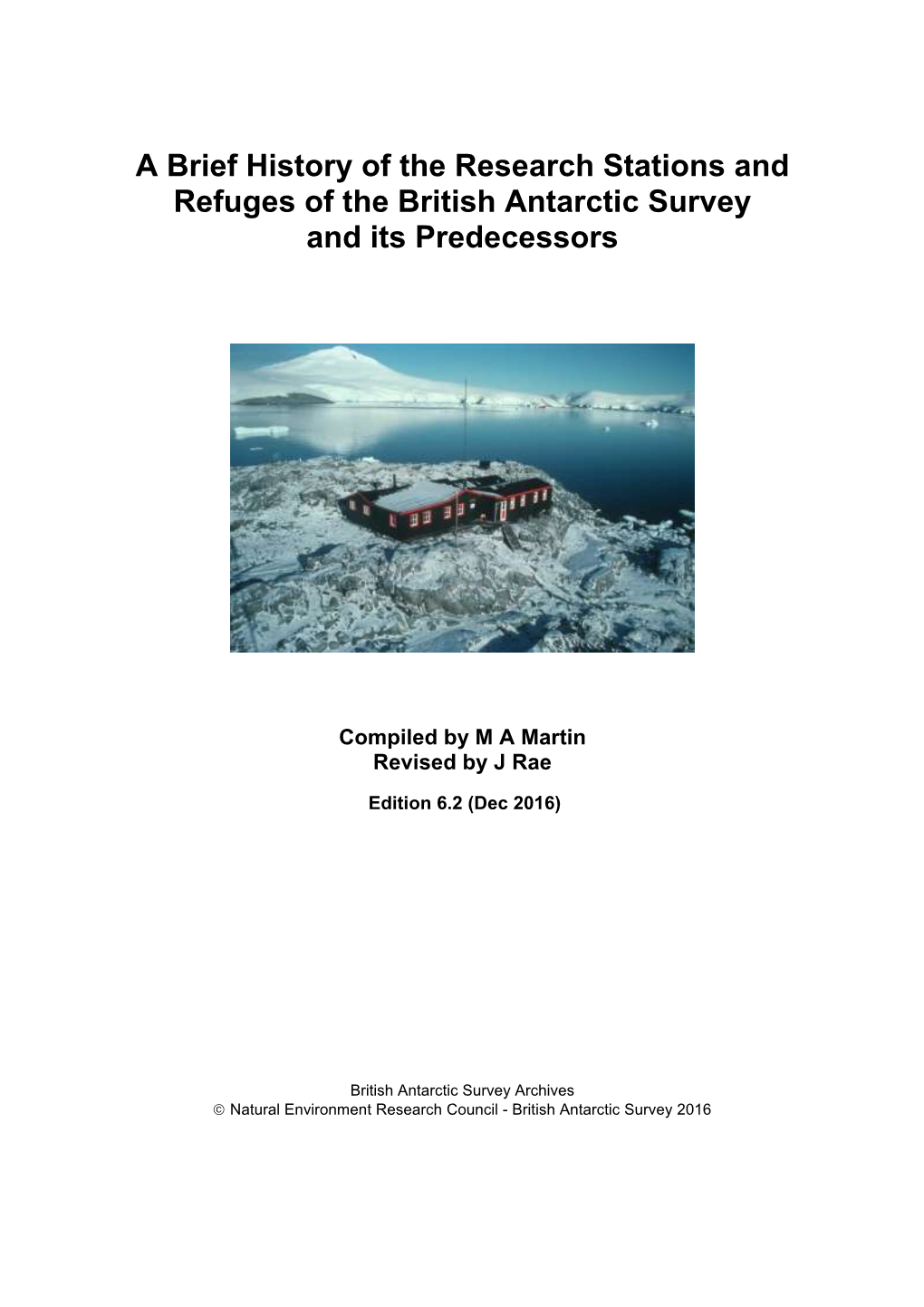 A Brief History of the Research Stations and Refuges of the British Antarctic Survey and Its Predecessors