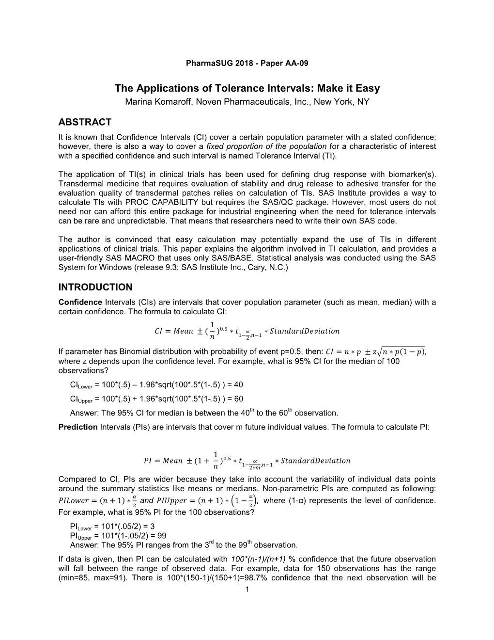 The Applications of Tolerance Intervals: Make It Easy Marina Komaroff, Noven Pharmaceuticals, Inc., New York, NY