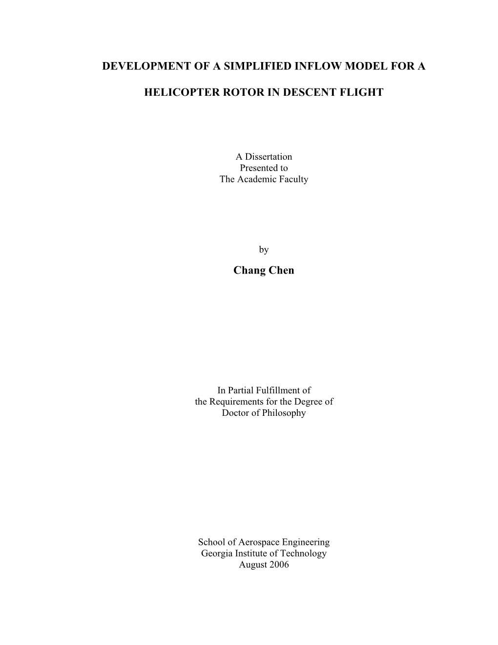 DEVELOPMENT of a SIMPLIFIED INFLOW MODEL for a HELICOPTER ROTOR in DESCENT FLIGHT Chang Chen