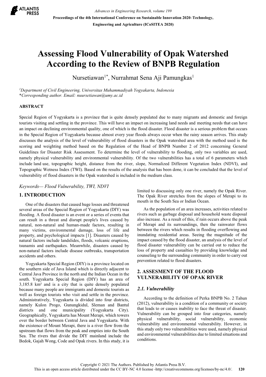 Assessing Flood Vulnerability of Opak Watershed According to the Review of BNPB Regulation Nursetiawan1*, Nurrahmat Sena Aji Pamungkas1