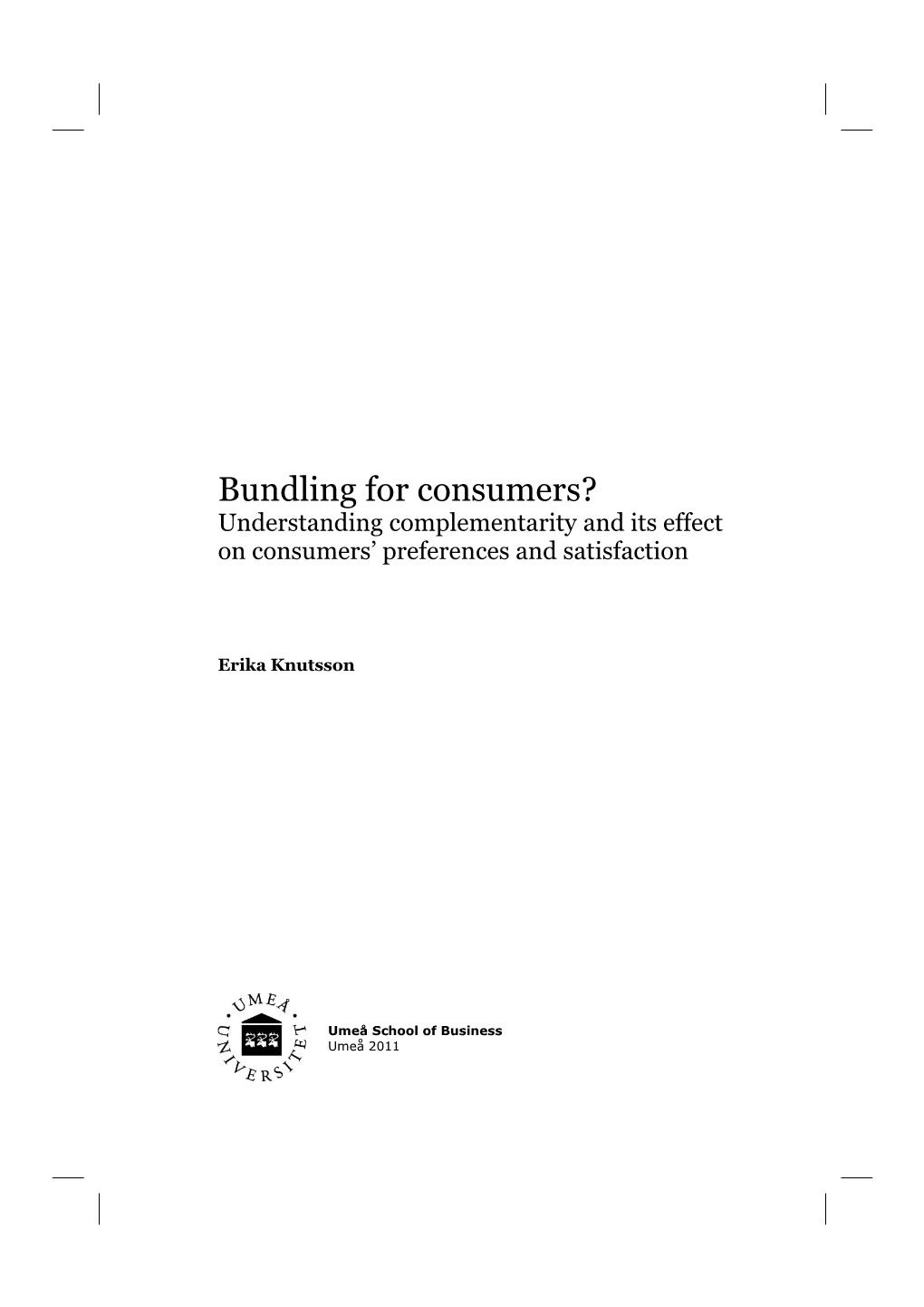 Bundling for Consumers? Understanding Complementarity and Its Effect on Consumers’ Preferences and Satisfaction