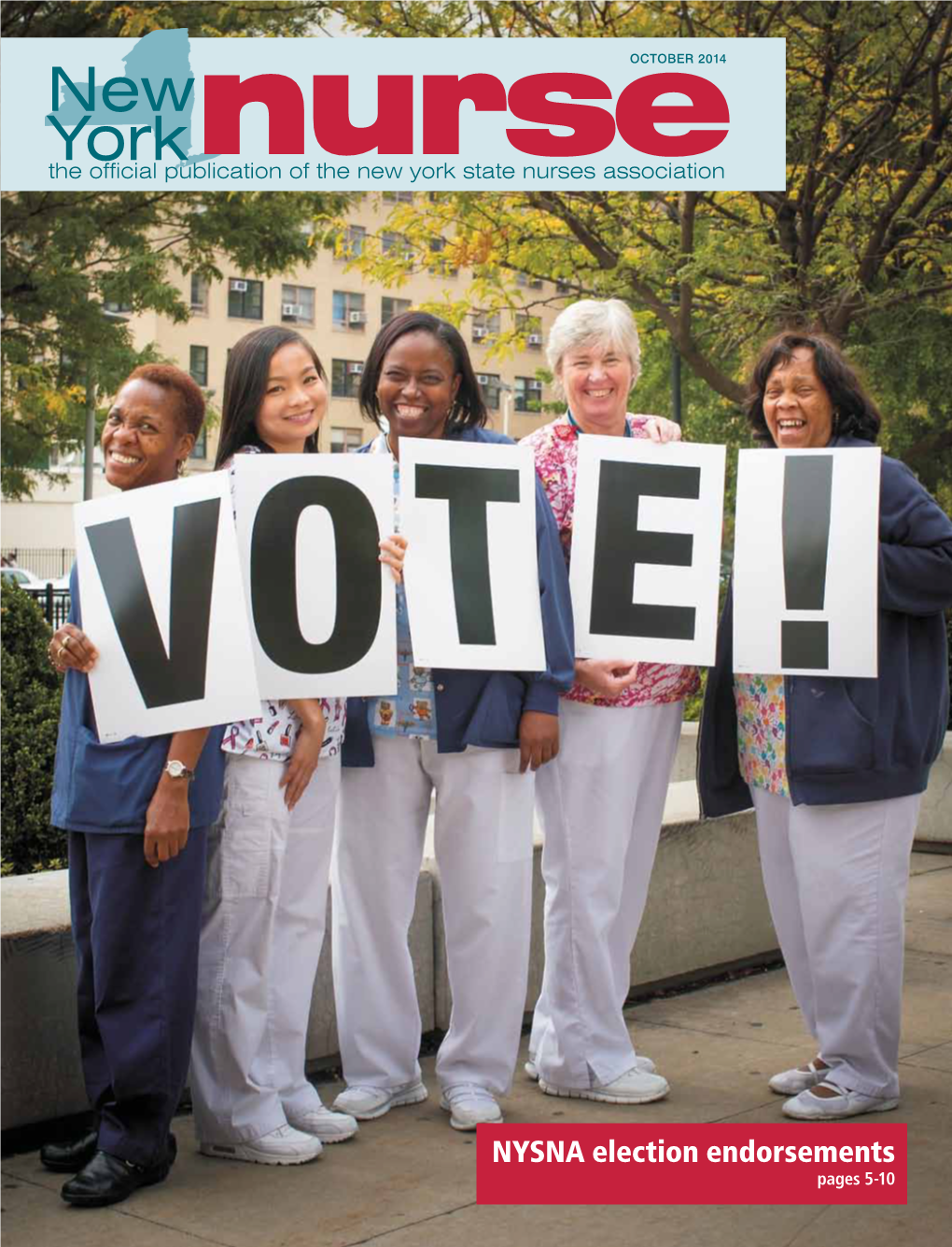 NYSNA Election Endorsements Pages 5-10 2 New York Nurse October 2014 Sacred Rights Worth Defending