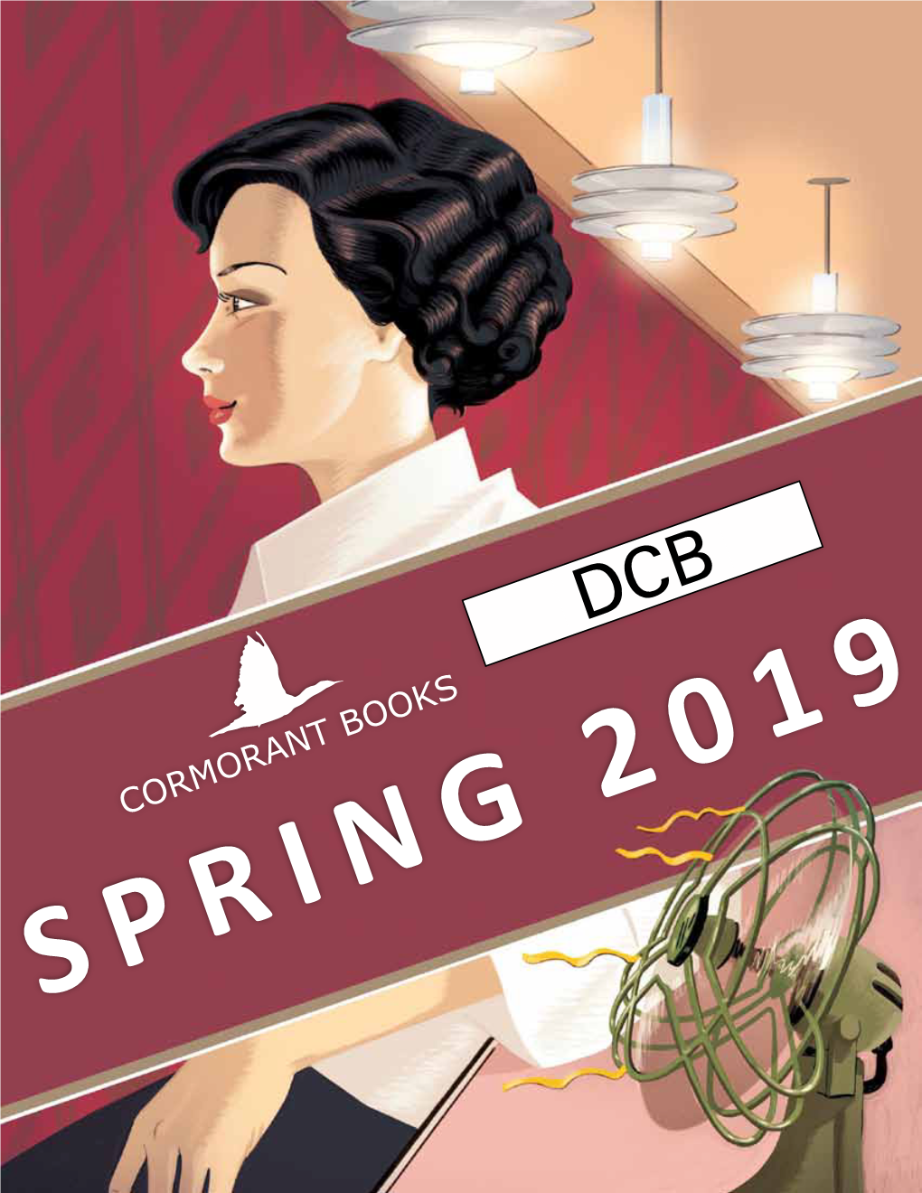 CORMORANT BOOKS SPRING 2019 Table of Contents CORMORANT BOOKS