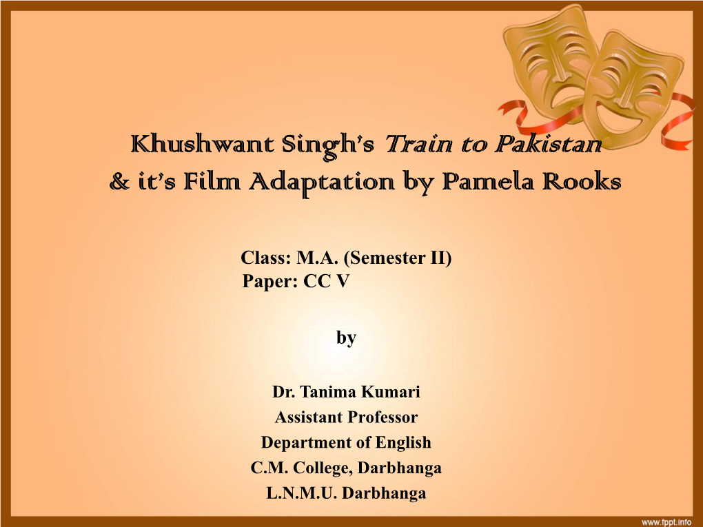 Khushwant Singh's Train to Pakistan & It's Film Adaptation by Pamela Rooks