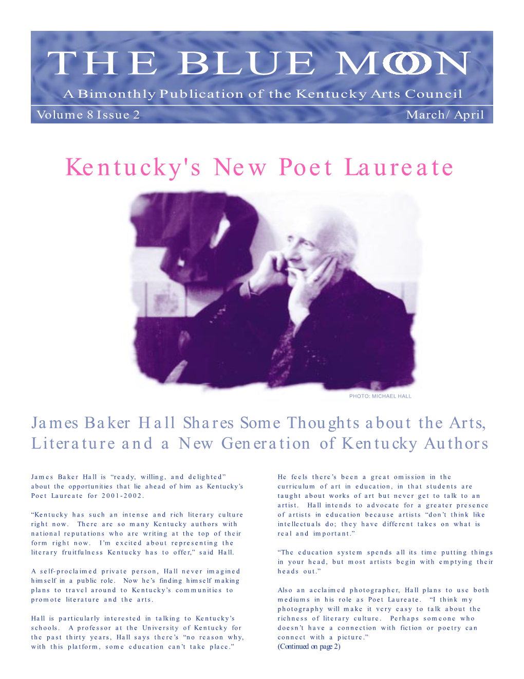 THE BLUE M N a Bimonthly Publication of the Kentucky Arts Council Volume 8 Issue 2 March/April 2001 Kentucky's New Poet Laureate