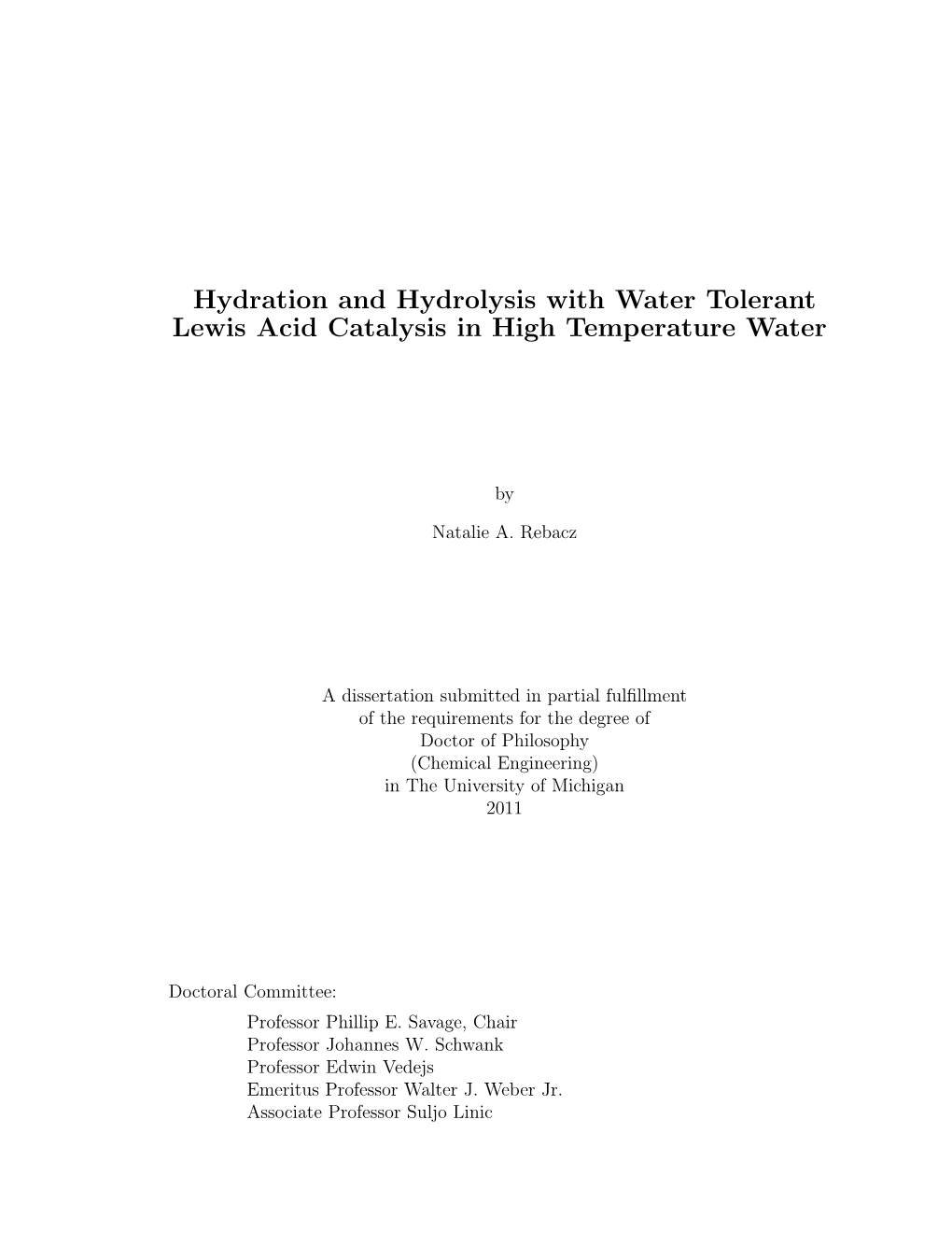 Hydration and Hydrolysis with Water Tolerant Lewis Acid Catalysis in High Temperature Water