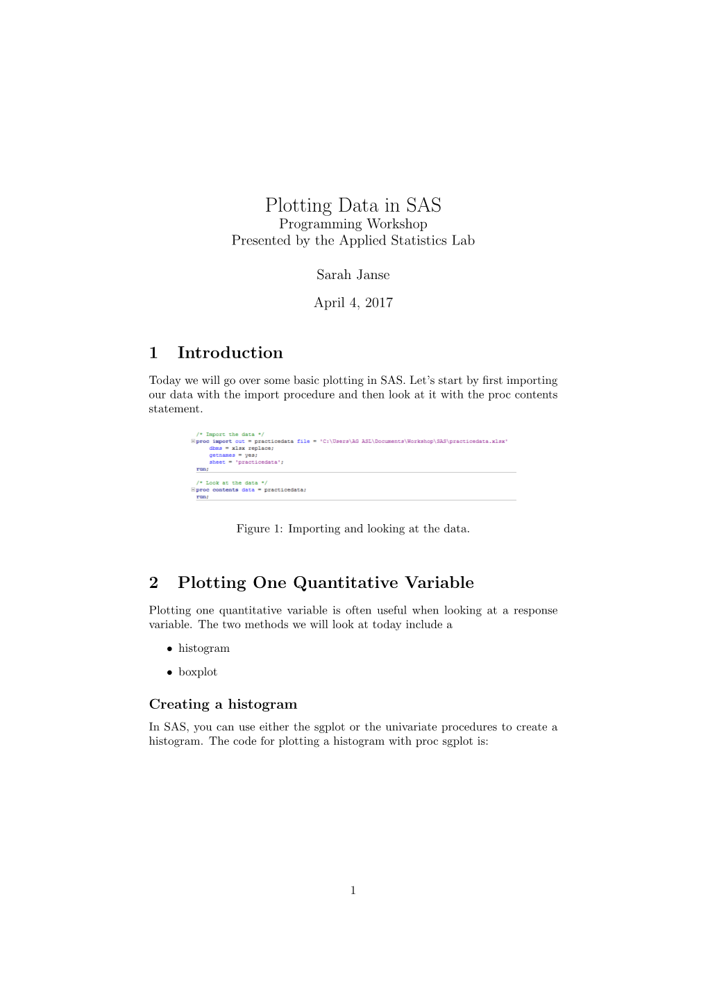 Plotting Data in SAS Programming Workshop Presented by the Applied Statistics Lab