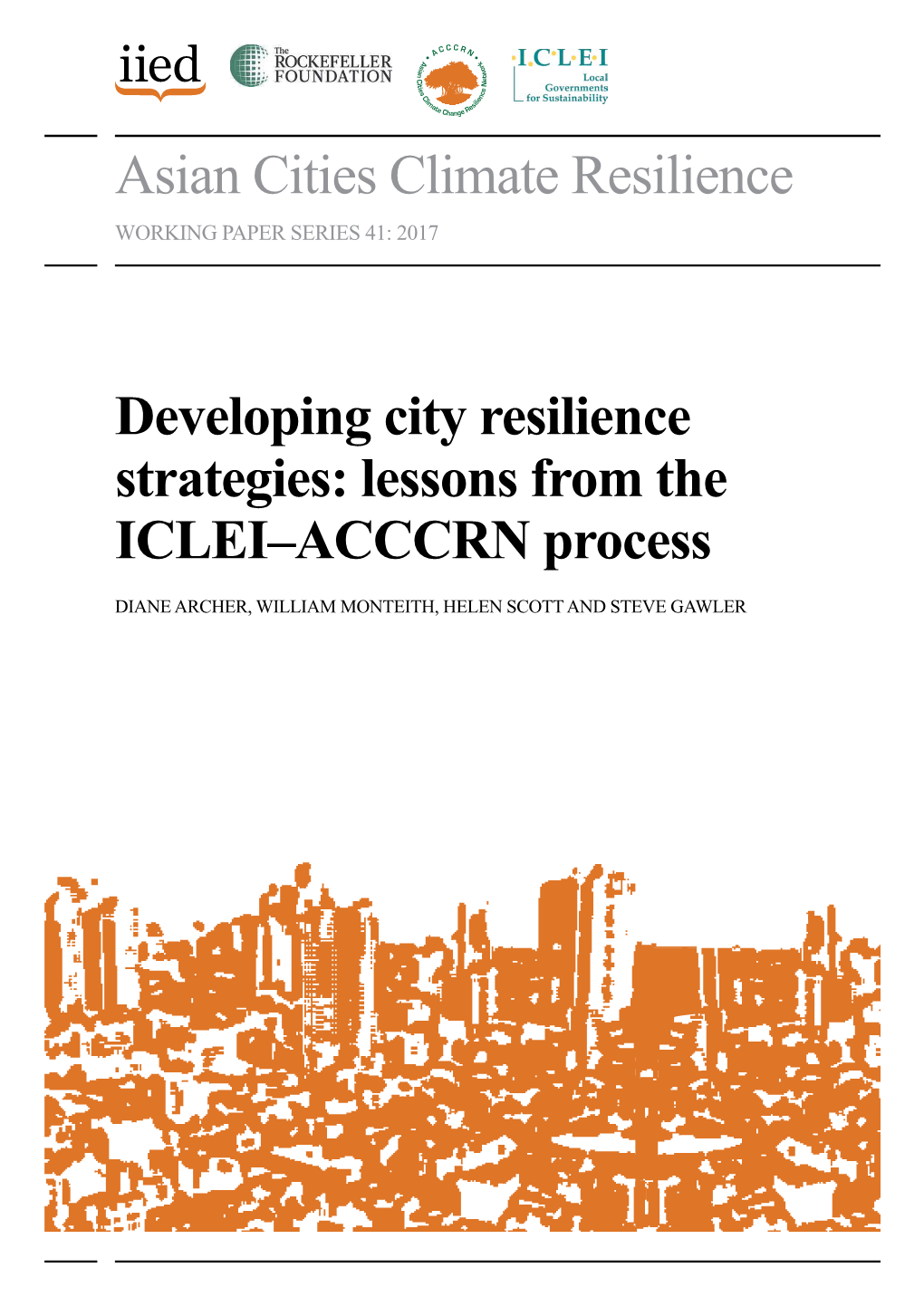 Asian Cities Climate Resilience Developing City Resilience Strategies: Lessons from the ICLEI–ACCCRN Process