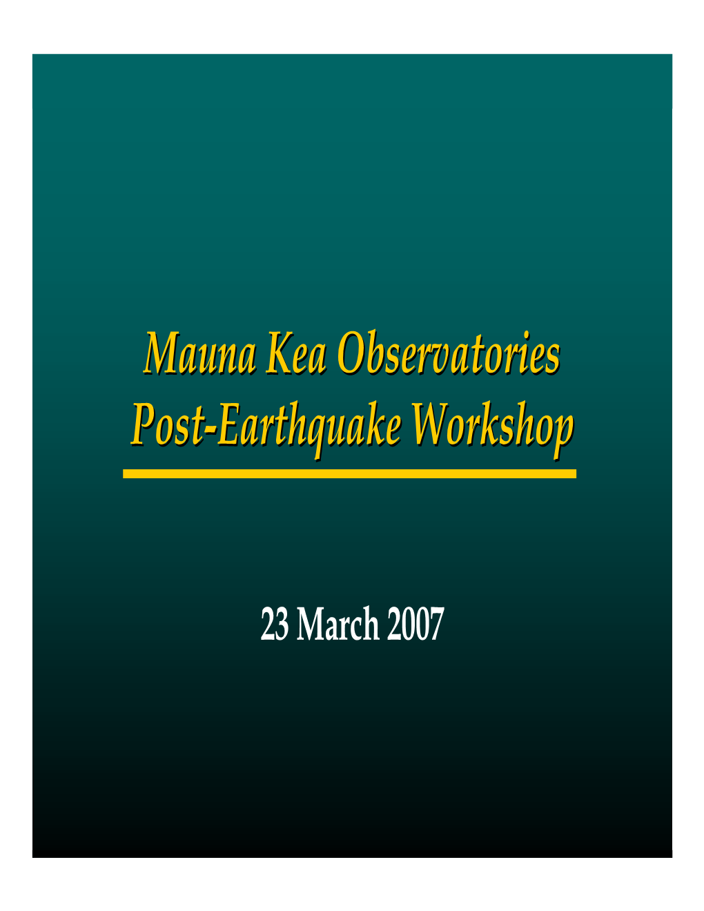 Mauna Kea Observatories Post-Earthquake Workshop