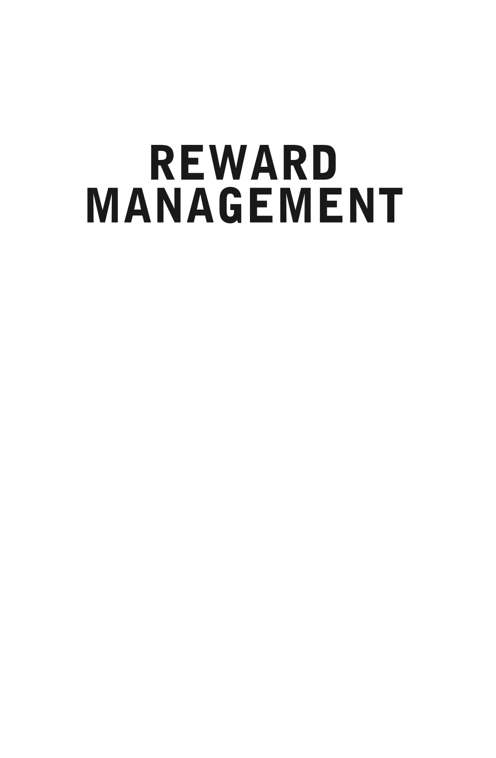 REWARD MANAGEMENT Hay Group Is a Global Consulting Firm That Works with Leaders to Transform Strategy to Reality