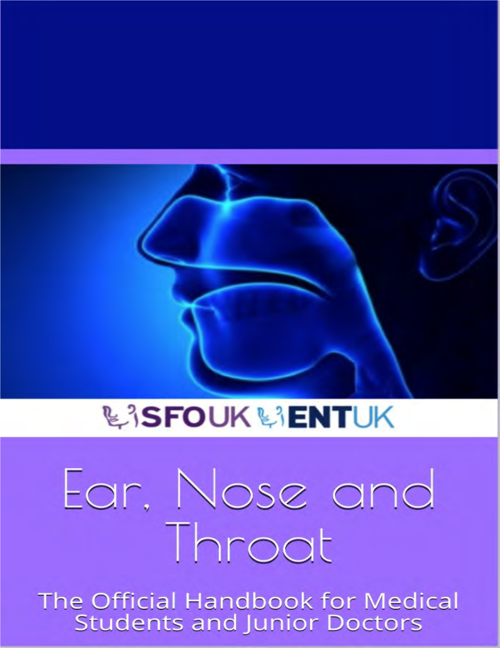 Ear Nose and Throat: the Official Handbook for Medical Students And