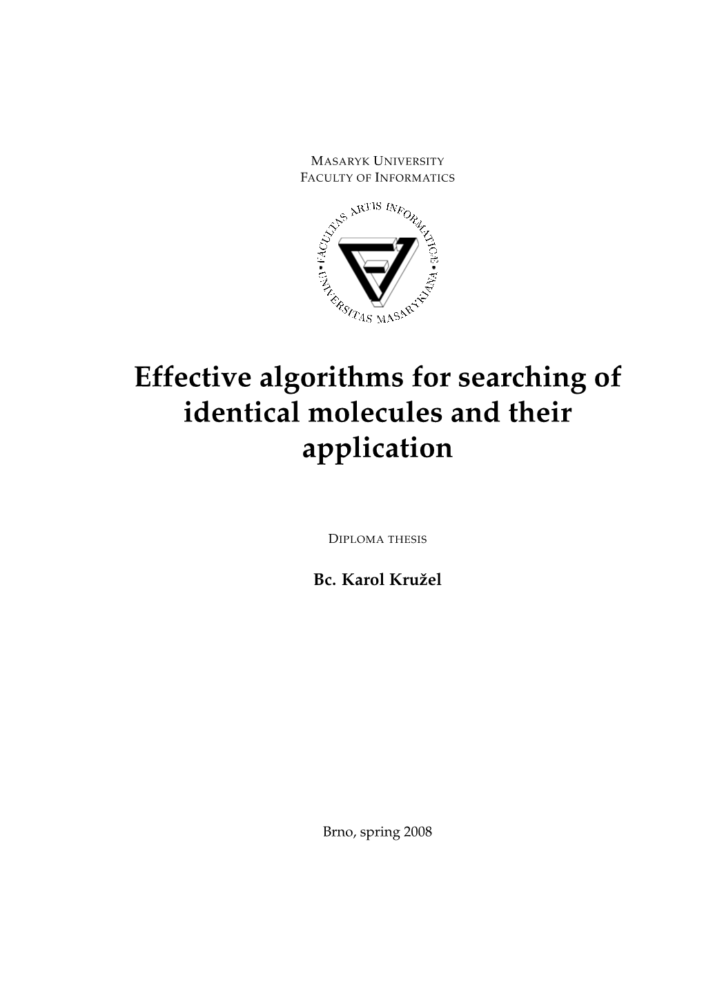 Effective Algorithms for Searching of Identical Molecules and Their Application