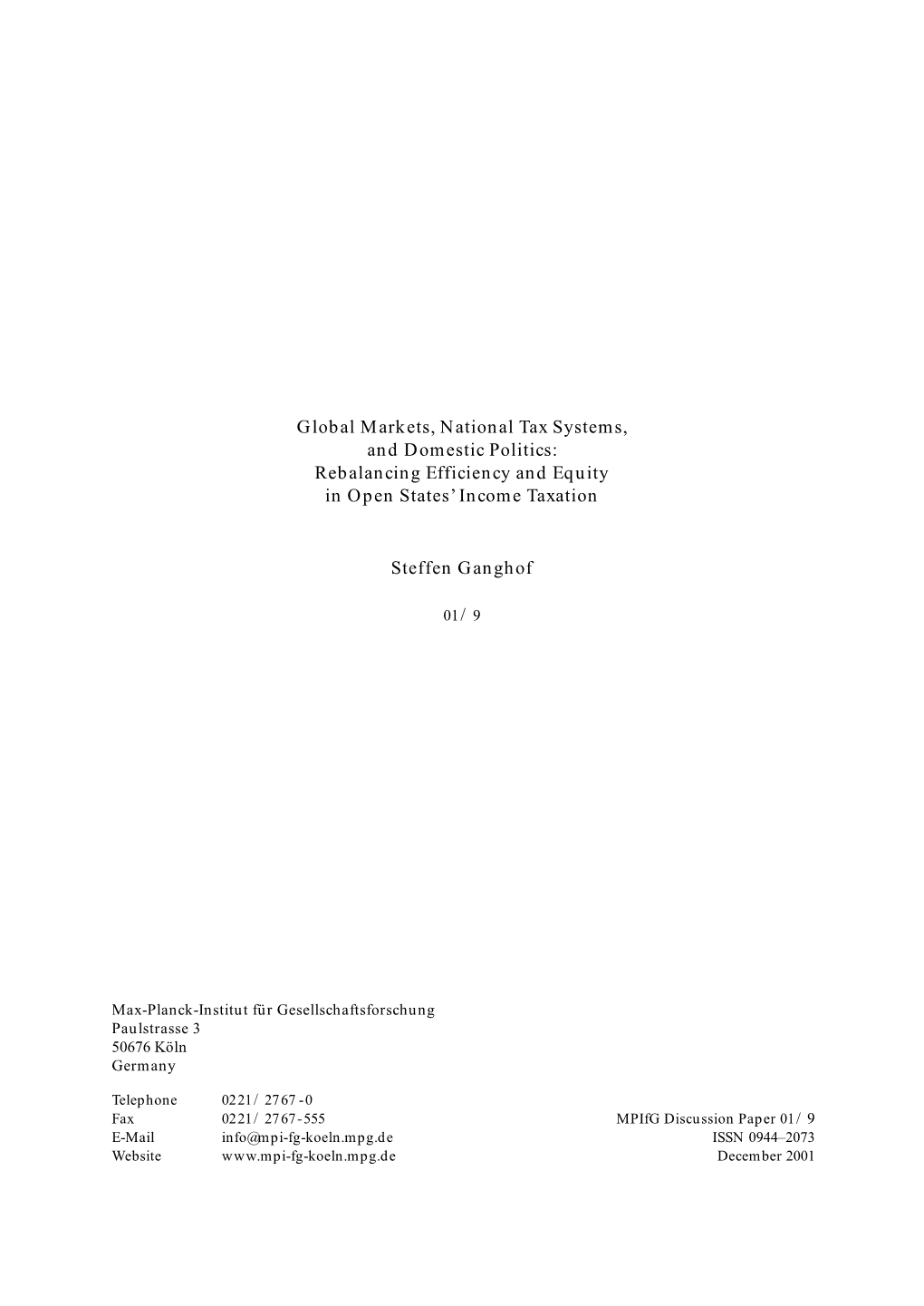 Global Markets, National Tax Systems, and Domestic Politics: Rebalancing Efficiency and Equity in Open States’ Income Taxation