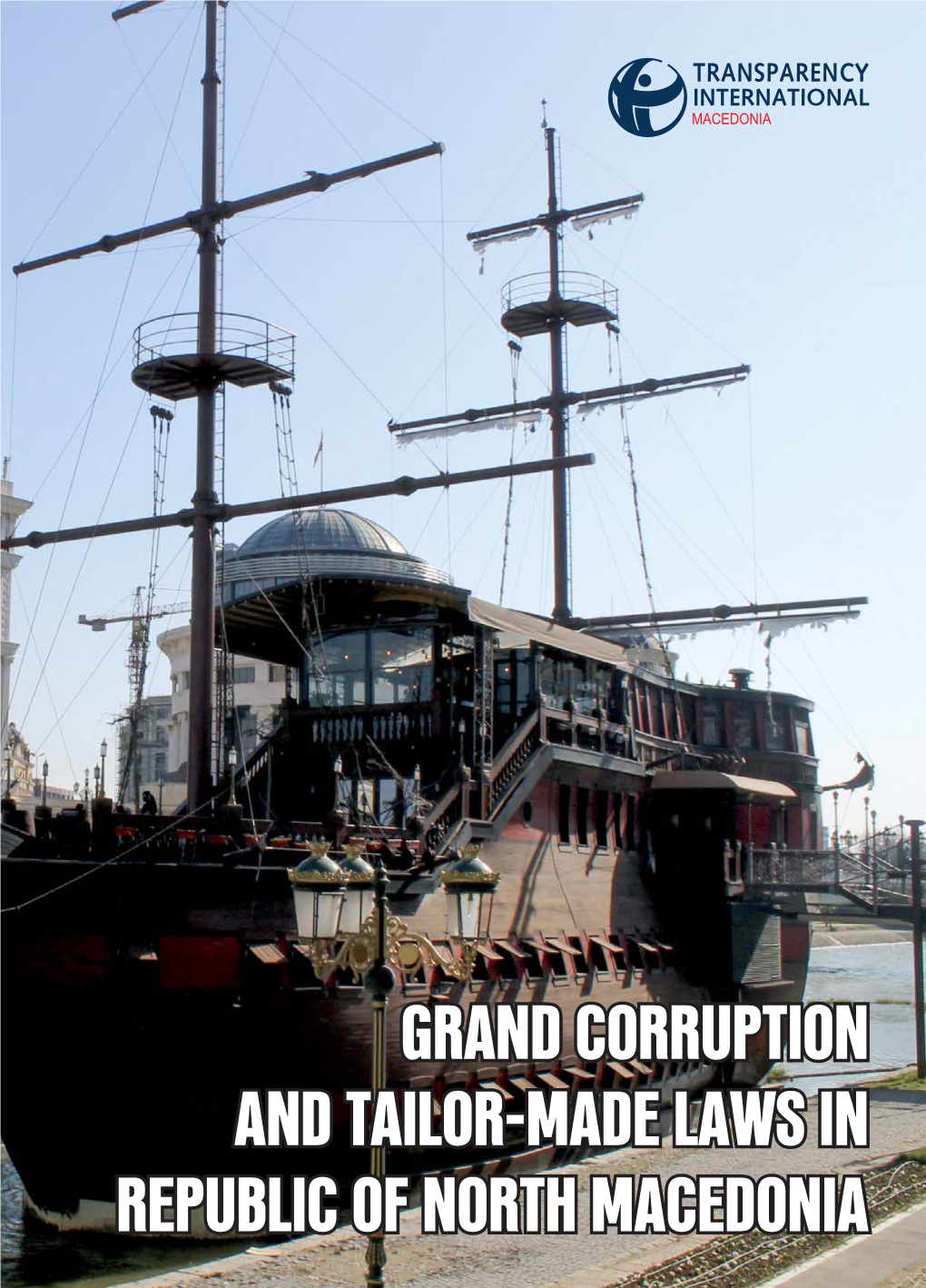 Grand Corruption and Tailor-Made Laws in Republic of North Macedonia