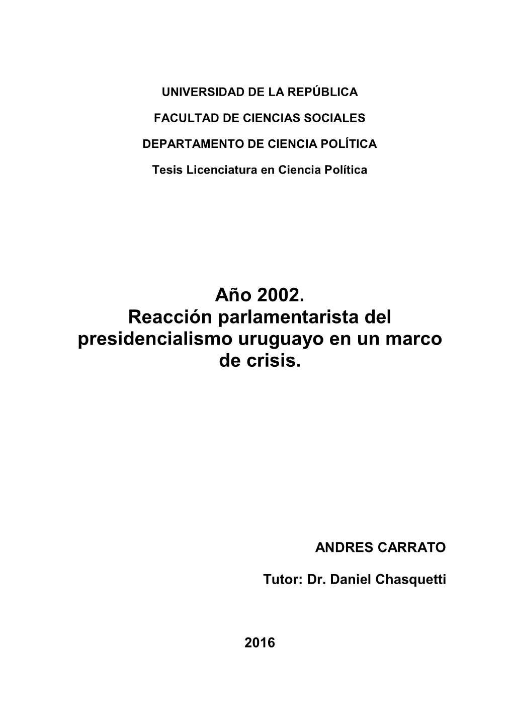 Año 2002. Reacción Parlamentarista Del Presidencialismo Uruguayo En Un Marco De Crisis