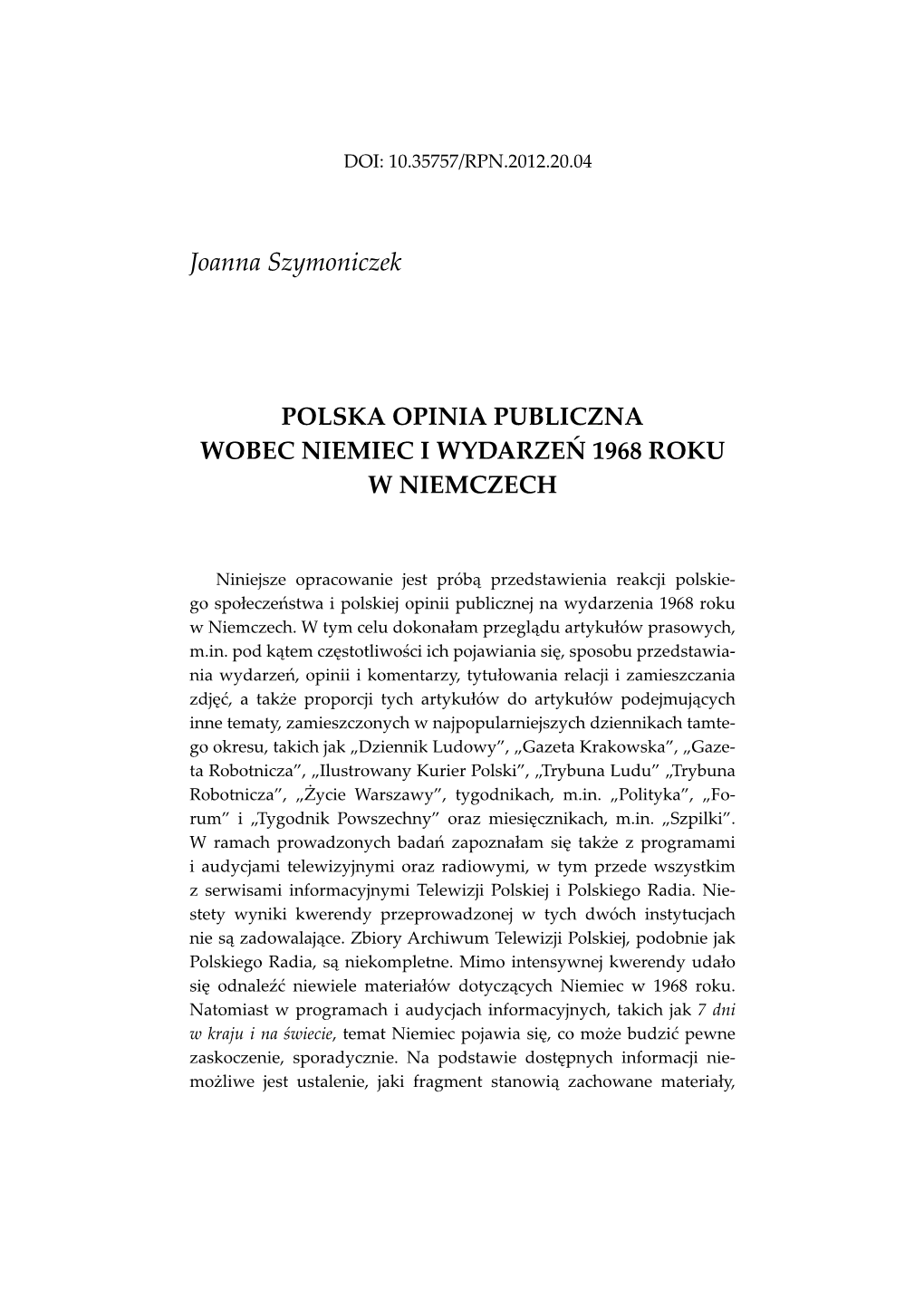 Joanna Szymoniczek POLSKA OPINIA PUBLICZNA WOBEC NIEMIEC I WYDARZEŃ 1968 ROKU W NIEMCZECH