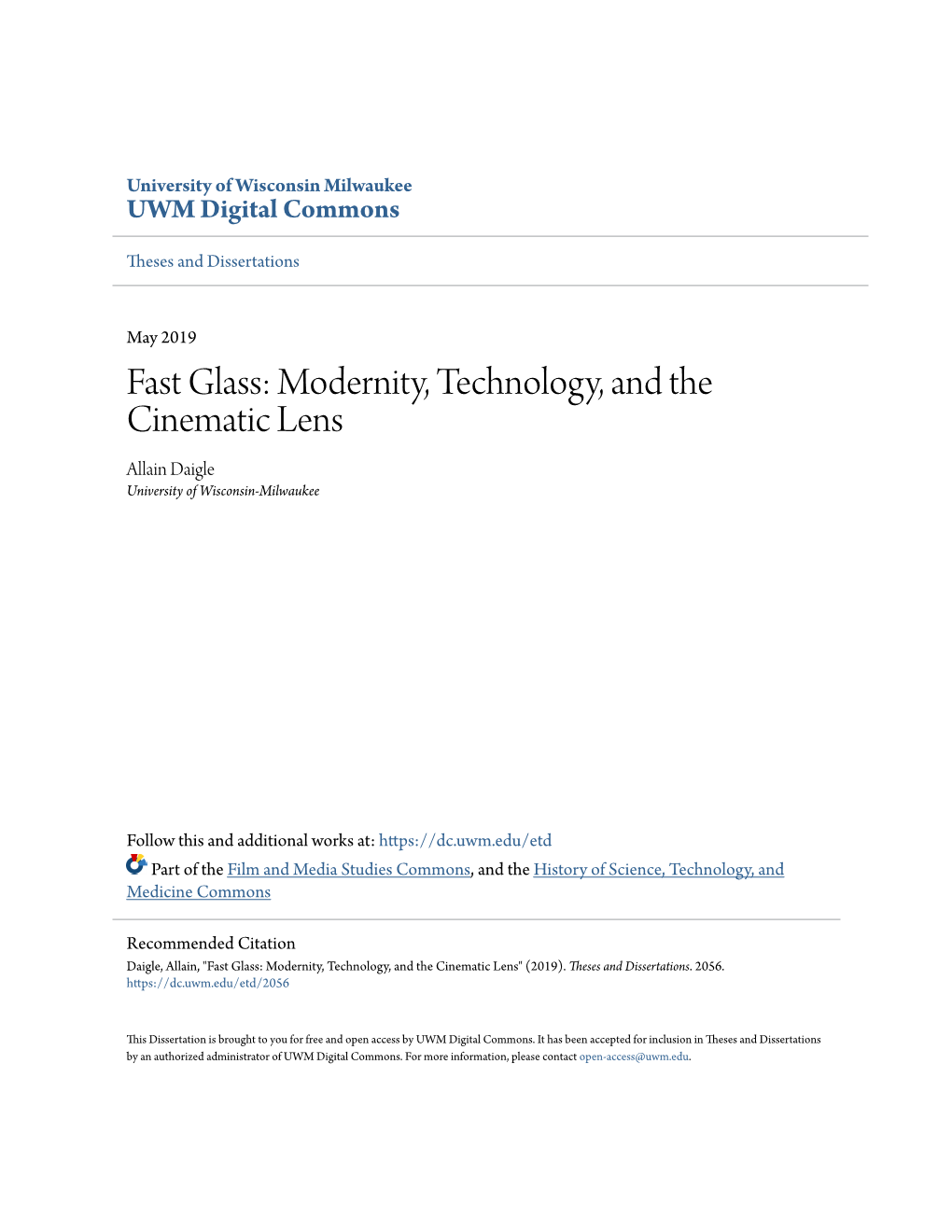 Fast Glass: Modernity, Technology, and the Cinematic Lens Allain Daigle University of Wisconsin-Milwaukee