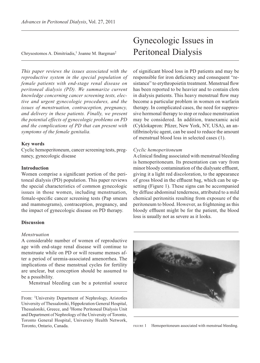 Gynecologic Issues in Peritoneal Dialysis 103 Are Particularly Indicated for Dialysis Patients Who Are Pregnancy at Higher Risk for Cancer of the Cervix