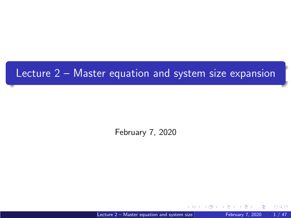 Lecture 2 – Master Equation and System Size Expansion