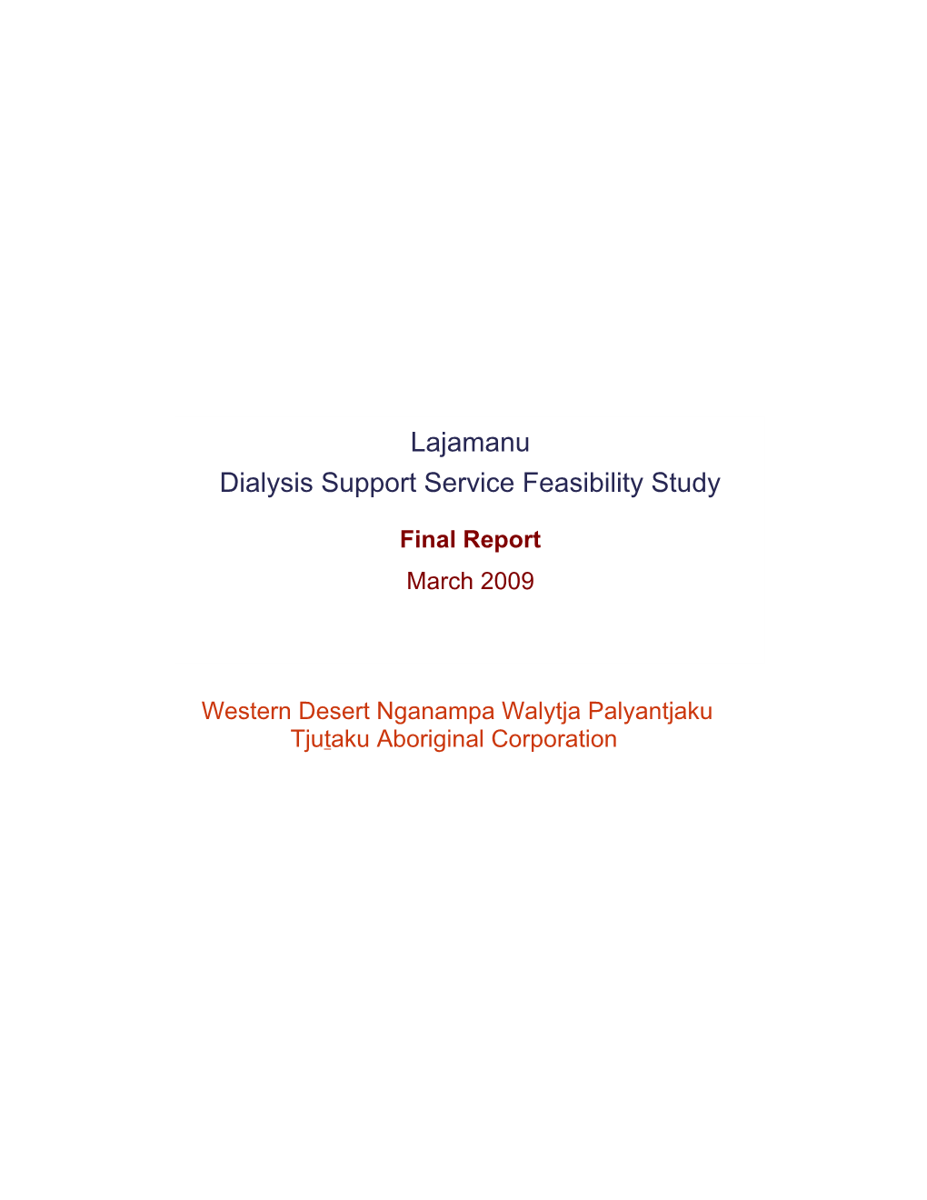 1. the Yuendumu/Lajamanu Dialysis Services Feasibility Study 3