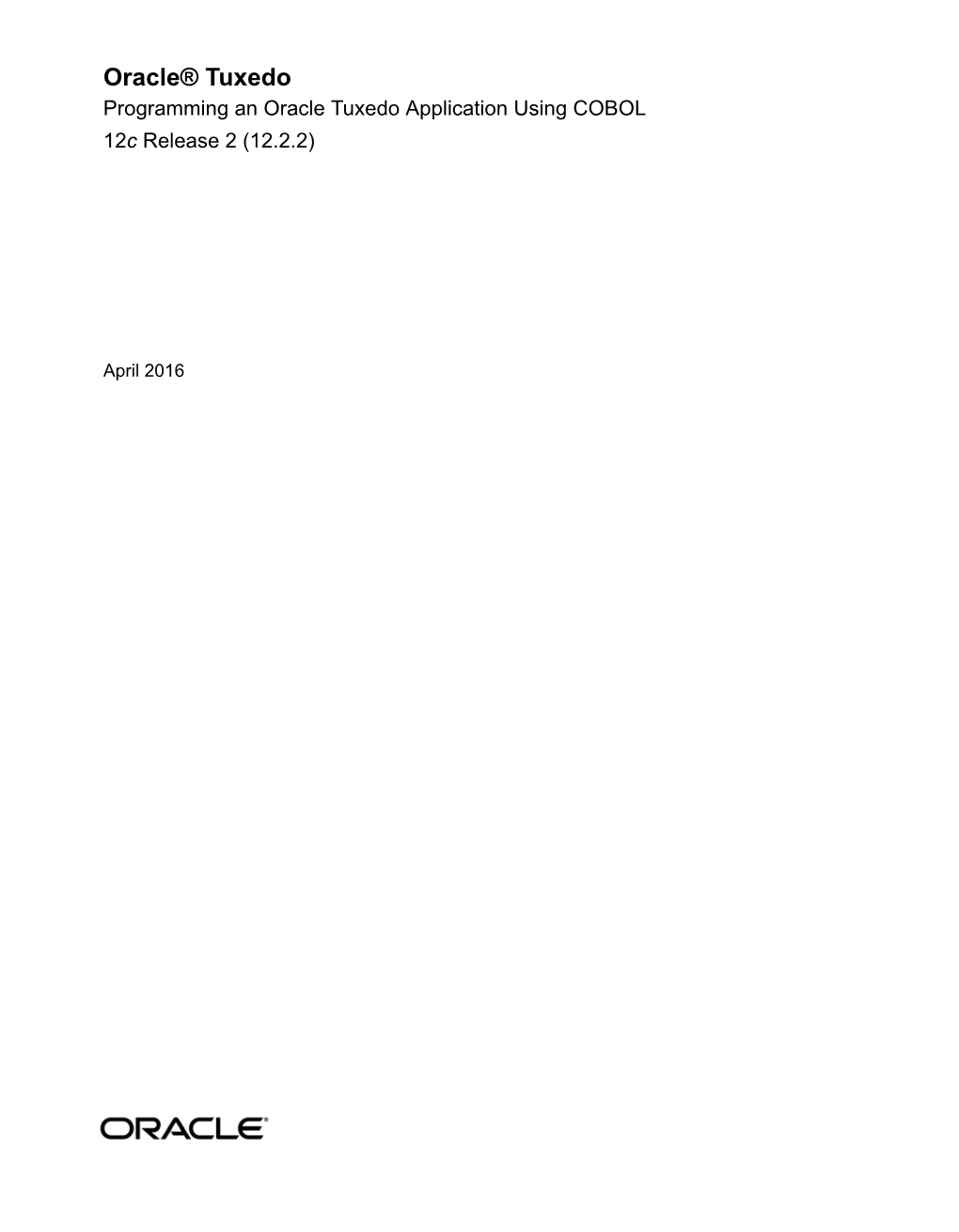 Oracle® Tuxedo Programming an Oracle Tuxedo Application Using COBOL 12C Release 2 (12.2.2)