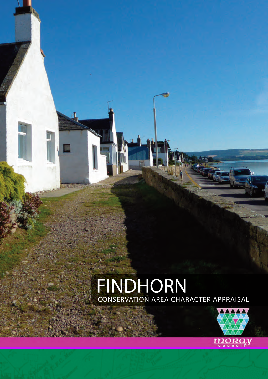 FINDHORN CONSERVATION AREA CHARACTER APPRAISAL Contents