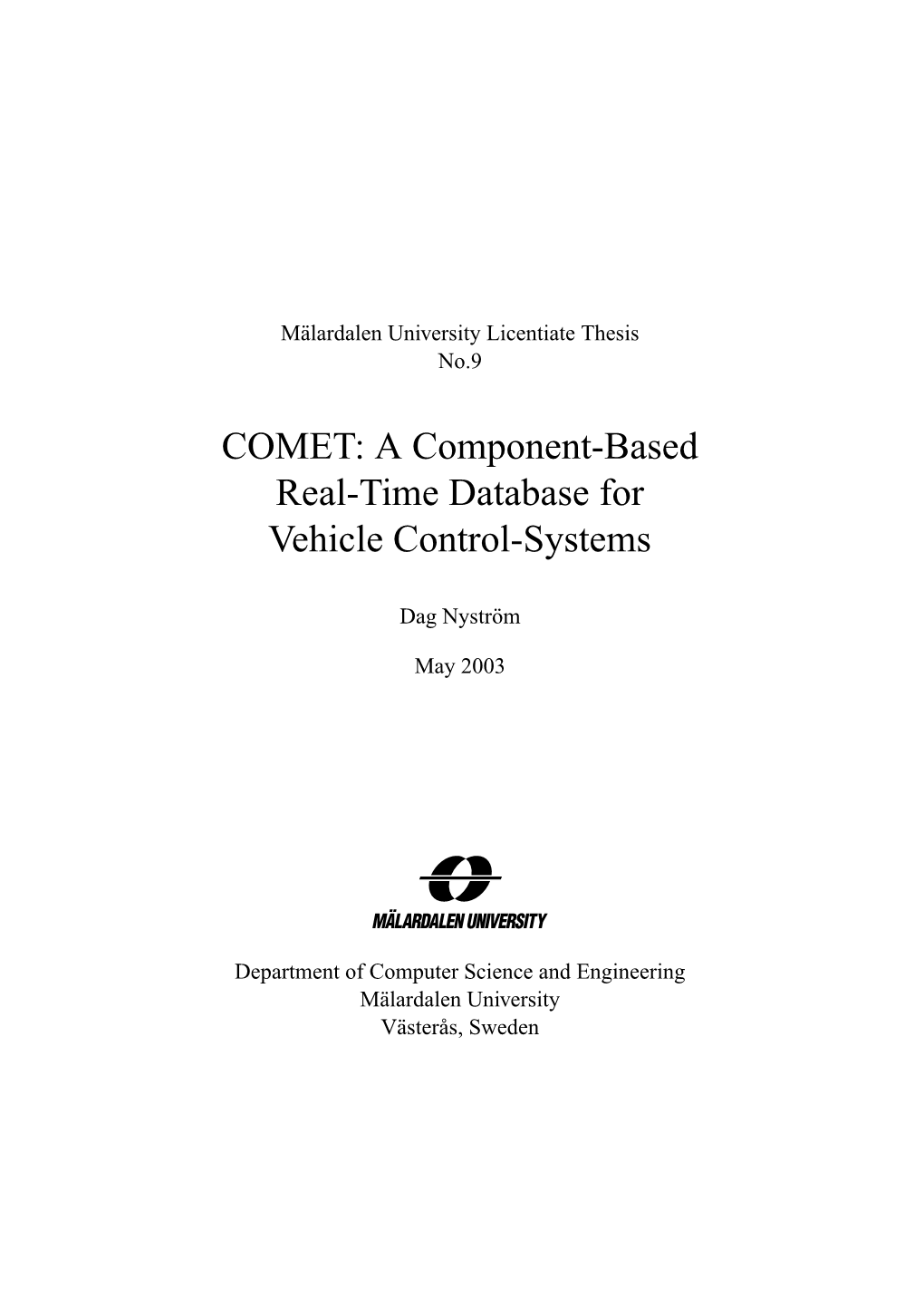 COMET: a Component-Based Real-Time Database for Vehicle Control-Systems