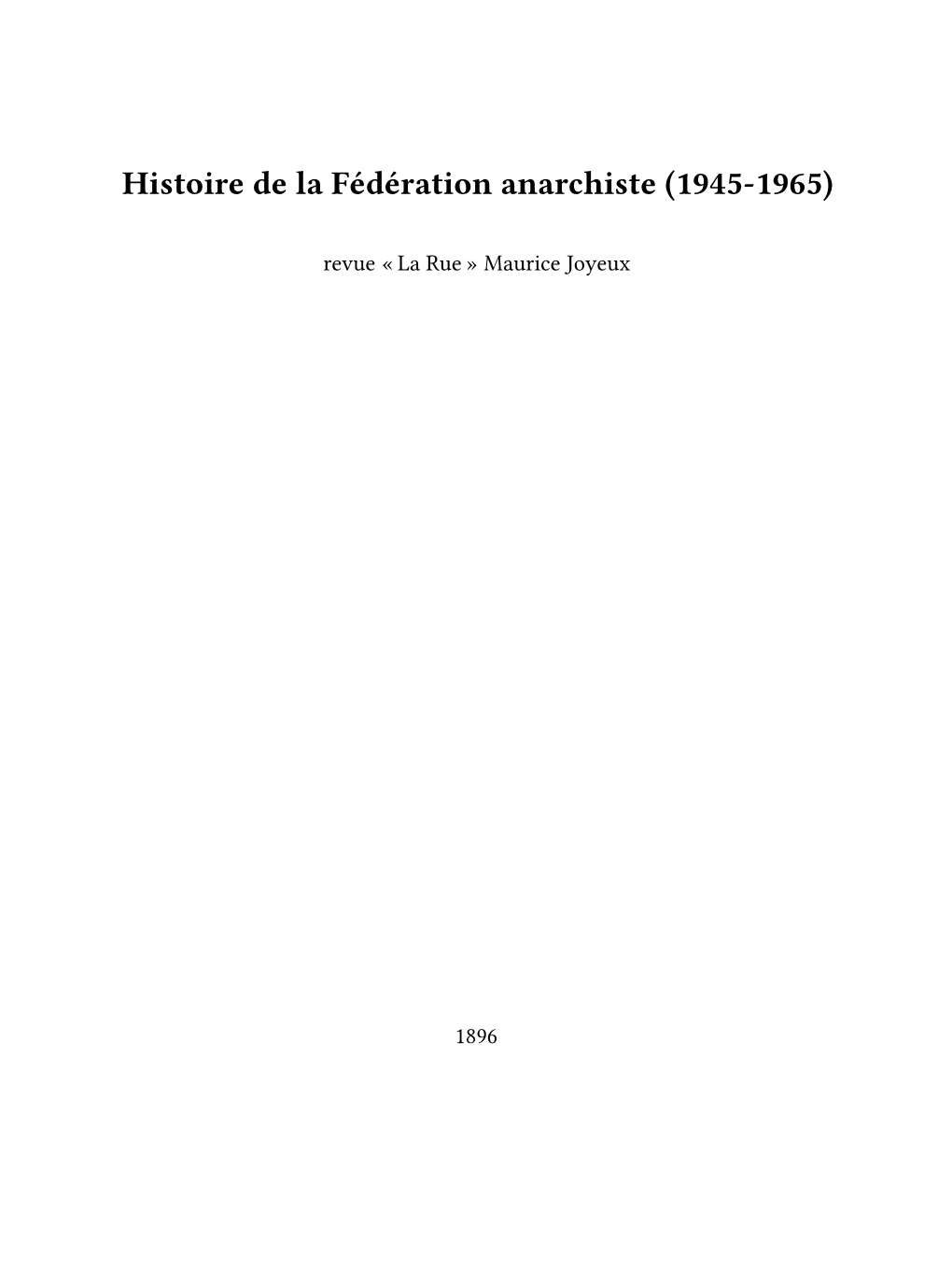 Histoire De La Fédération Anarchiste (1945-1965)