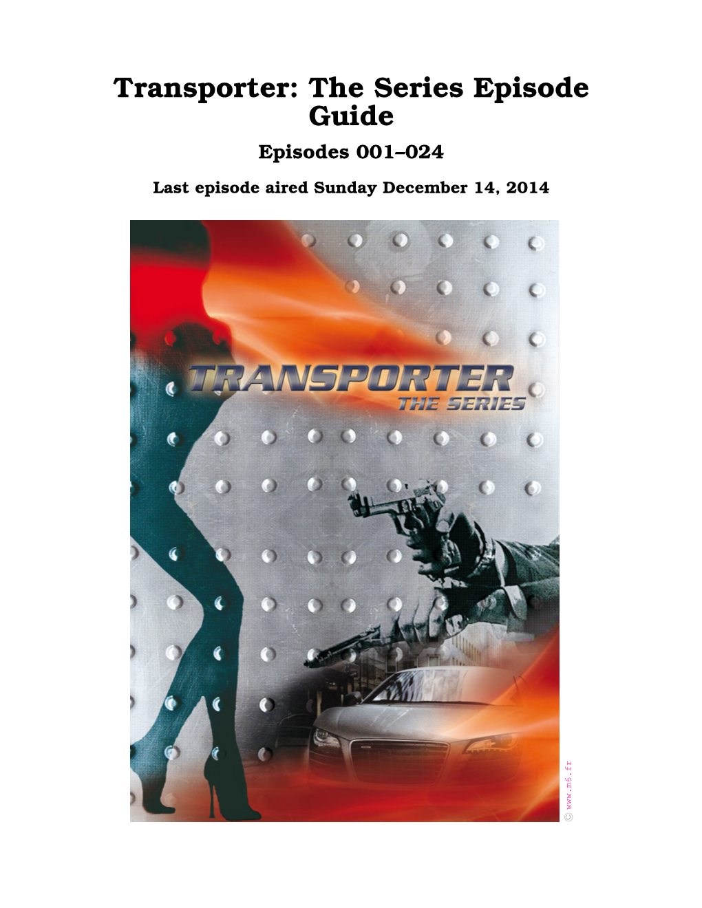 Transporter: the Series Episode Guide Episodes 001–024