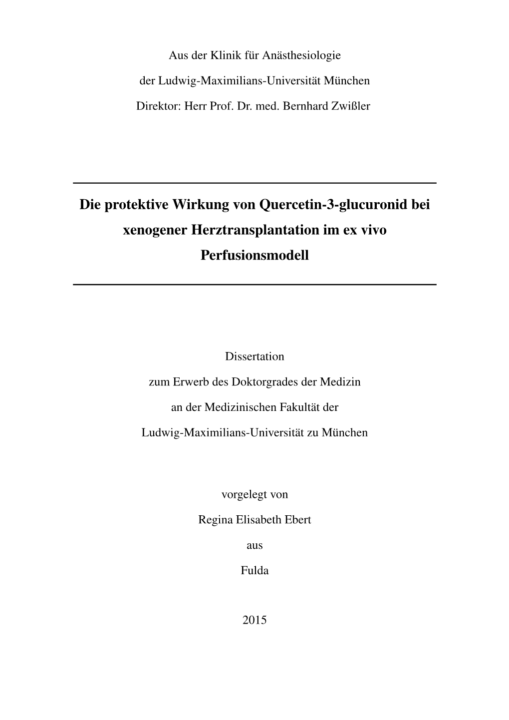 Die Protektive Wirkung Von Quercetin-3-Glucuronid Bei Xenogener Herztransplantation Im Ex Vivo Perfusionsmodell