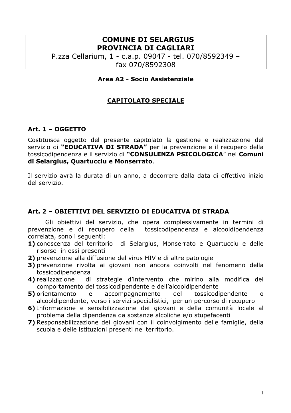 COMUNE DI SELARGIUS PROVINCIA DI CAGLIARI P.Zza Cellarium, 1 - C.A.P