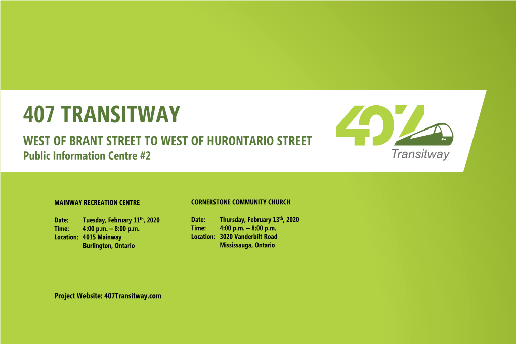 WEST of BRANT STREET to WEST of HURONTARIO STREET Public Information Centre #2