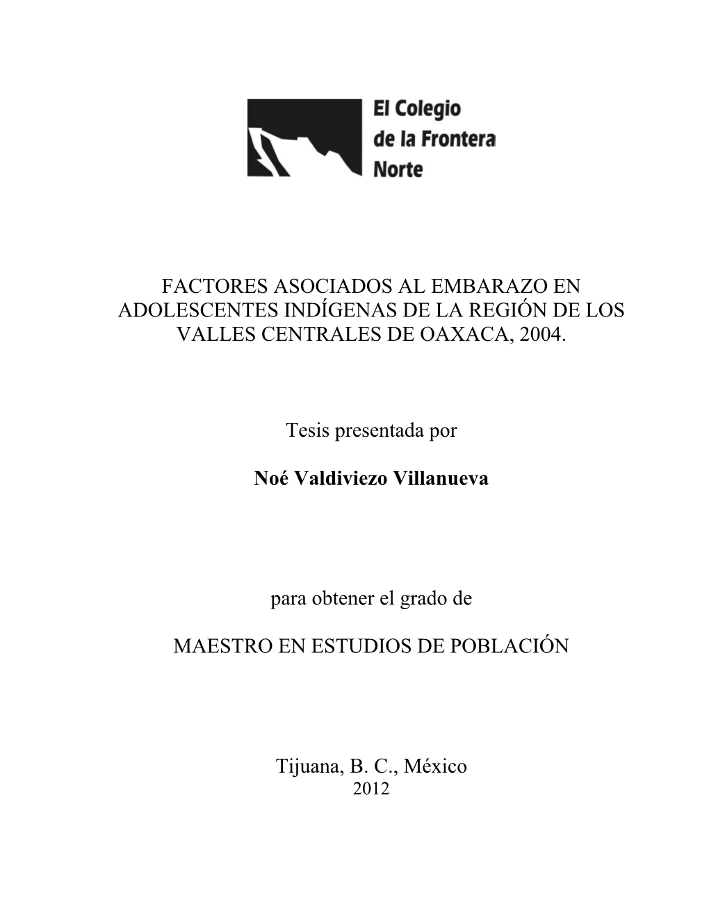 Factores Asociados Al Embarazo En Adolescentes Indígenas De La Región De Los Valles Centrales De Oaxaca, 2004