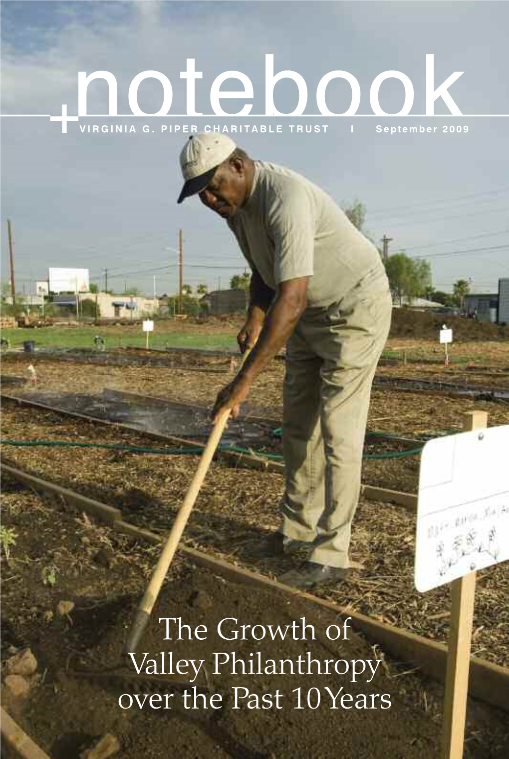 The Growth of Valley Philanthropy Over the Past 10 Years September 2009 Piper Notebook Is a Magazine Published Three Times Each Year by Virginia G