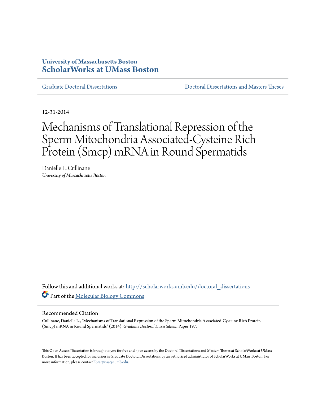 Mechanisms of Translational Repression of the Sperm Mitochondria Associated-Cysteine Rich Protein (Smcp) Mrna in Round Spermatids Danielle L