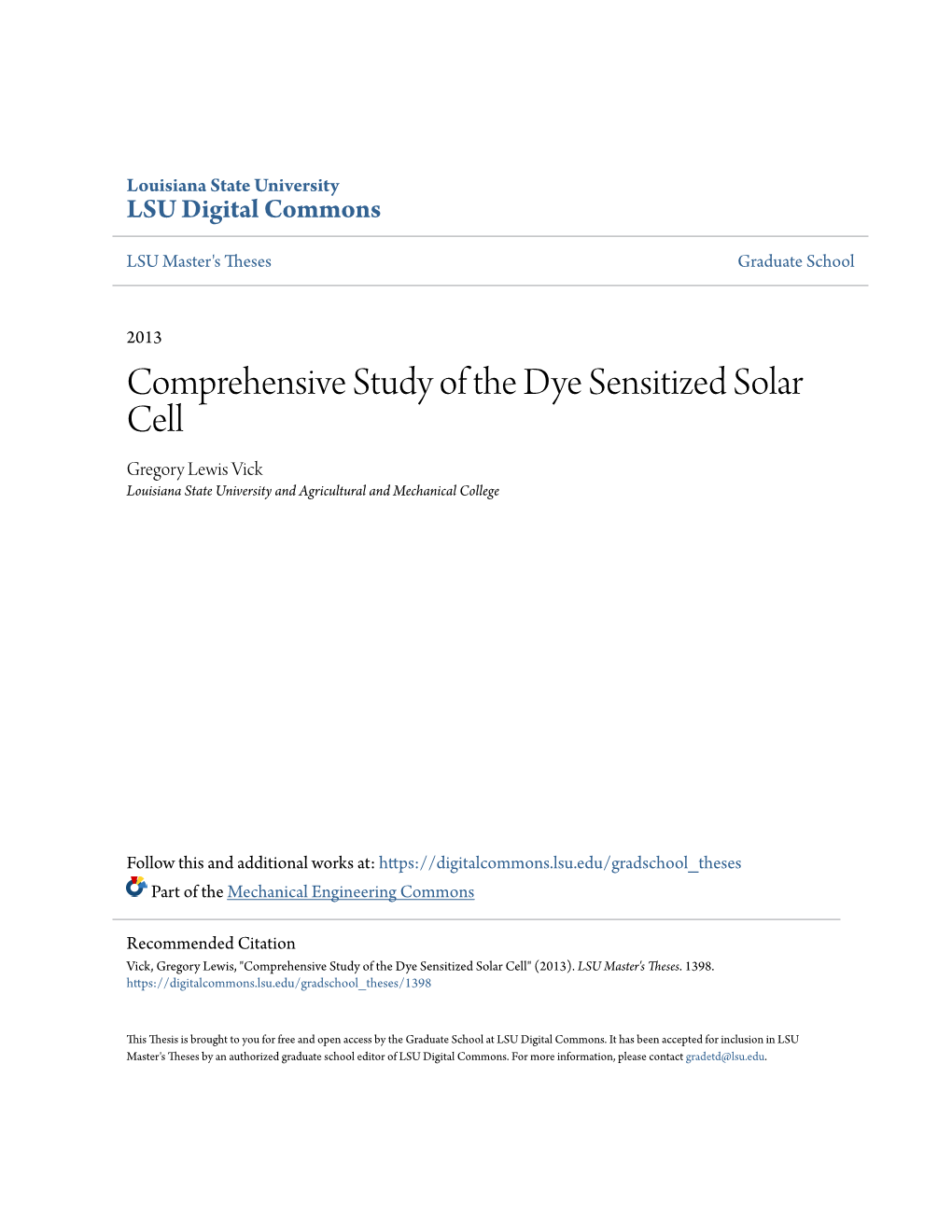 Comprehensive Study of the Dye Sensitized Solar Cell Gregory Lewis Vick Louisiana State University and Agricultural and Mechanical College