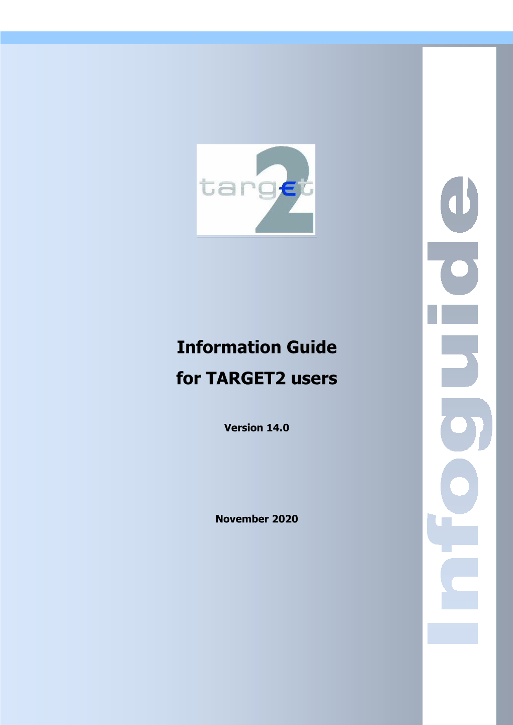 Information Guide for TARGET2 Users Version 14.0