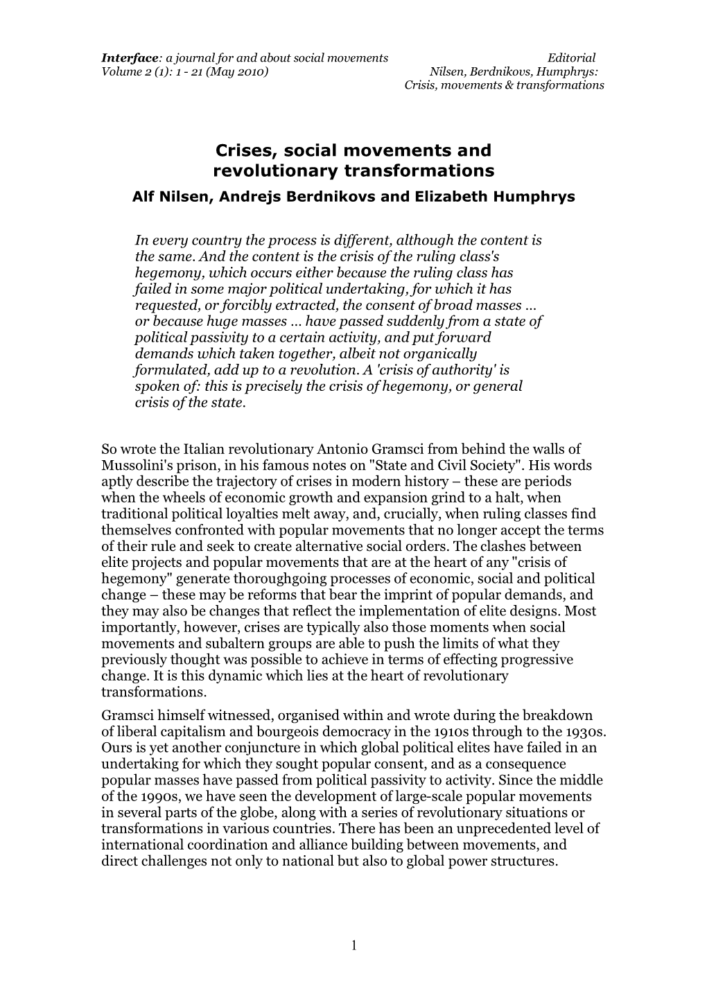 Crises, Social Movements and Revolutionary Transformations Alf Nilsen, Andrejs Berdnikovs and Elizabeth Humphrys