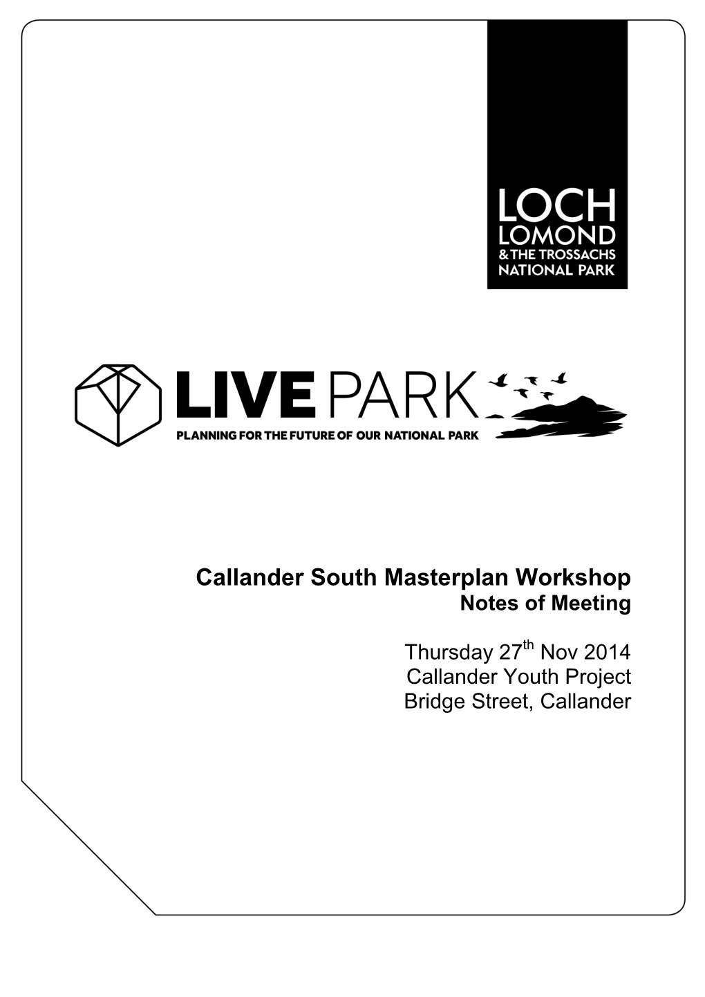 Callander South Masterplan Workshop Notes of Meeting