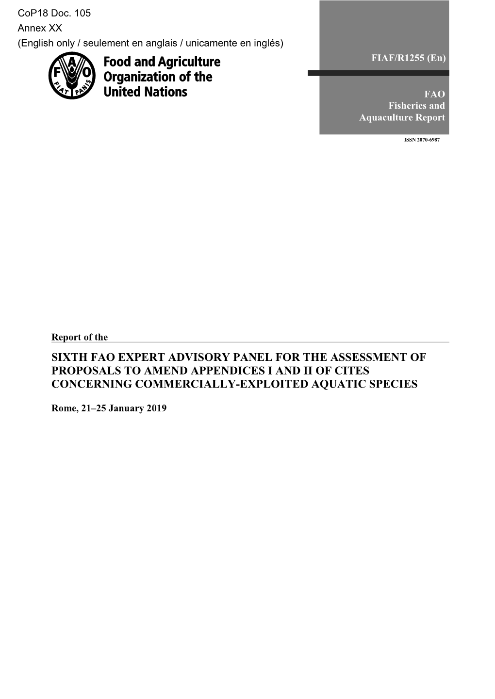 Report of the SIXTH FAO EXPERT ADVISORY PANEL for the ASSESSMENT of PROPOSALS to AMEND APPENDICES I and II of CITES CONCERNING COMMERCIALLY-EXPLOITED AQUATIC SPECIES