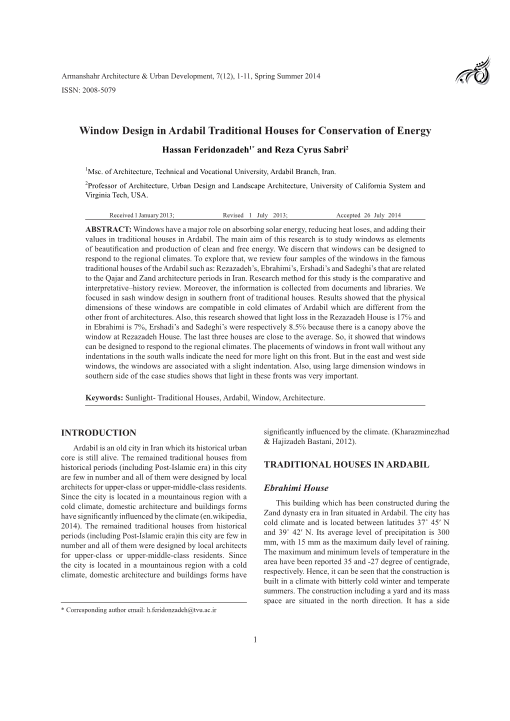 Window Design in Ardabil Traditional Houses for Conservation of Energy Hassan Feridonzadeh1* and Reza Cyrus Sabri2