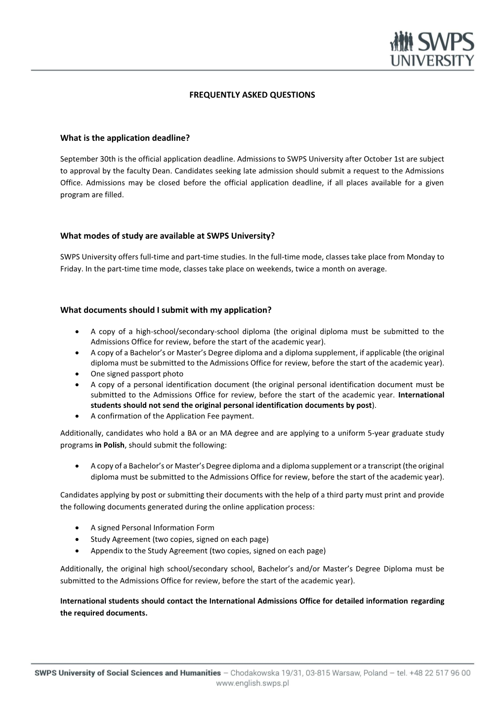 FREQUENTLY ASKED QUESTIONS What Is the Application Deadline? What Modes of Study Are Available at SWPS University? What Document