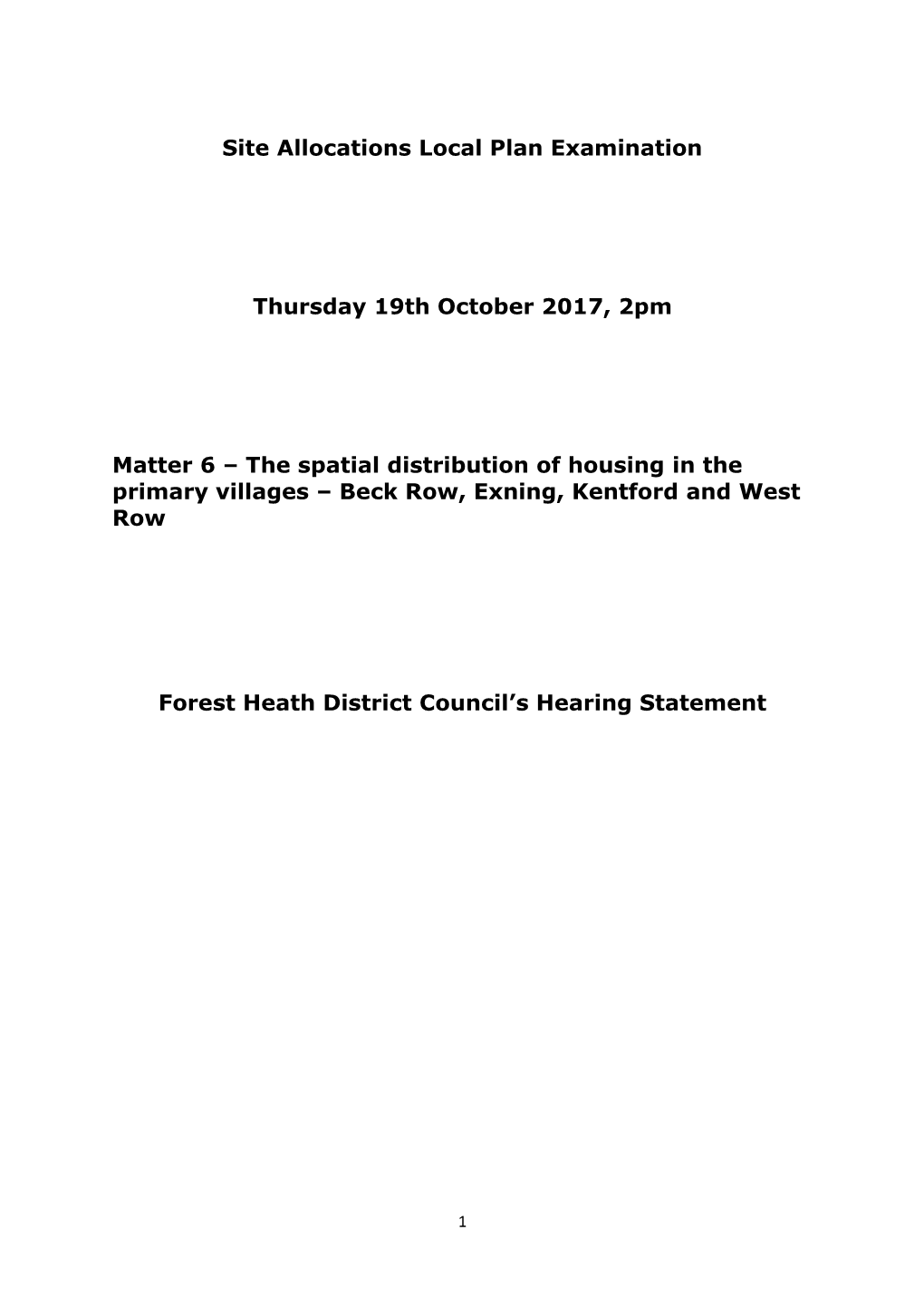 Site Allocations Local Plan Examination Thursday 19Th October 2017, 2Pm Matter 6 – the Spatial Distribution of Housing In