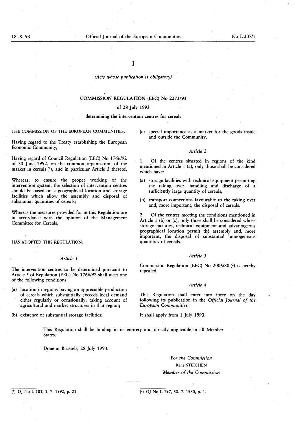 (Acts Whose Publication Is Obligatory) Determining the Intervention Centres